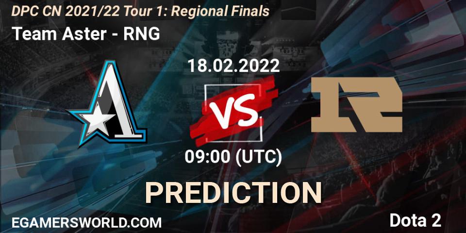 Team Aster - RNG: Maç tahminleri. 18.02.2022 at 09:35, Dota 2, DPC CN 2021/22 Tour 1: Regional Finals