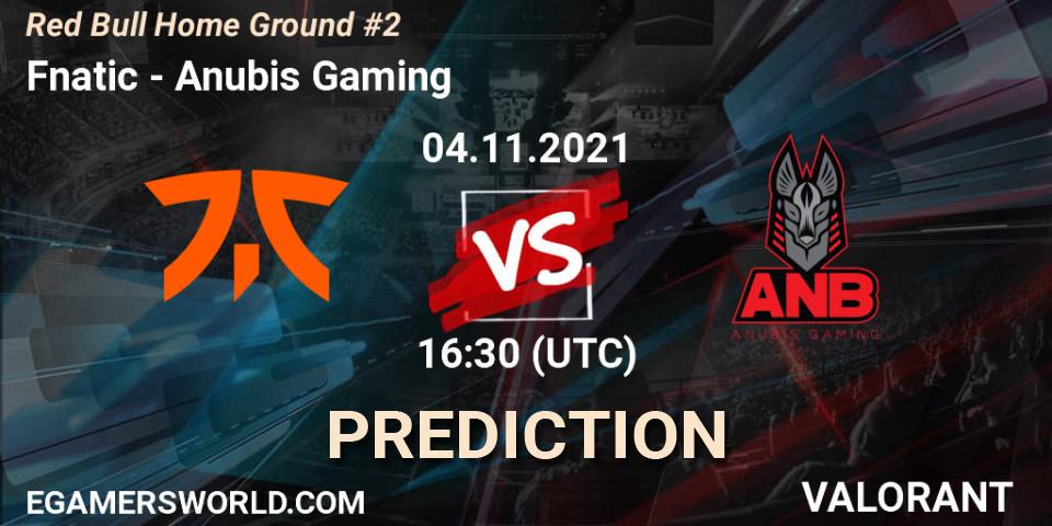 Fnatic - Anubis Gaming: Maç tahminleri. 04.11.2021 at 16:00, VALORANT, Red Bull Home Ground #2