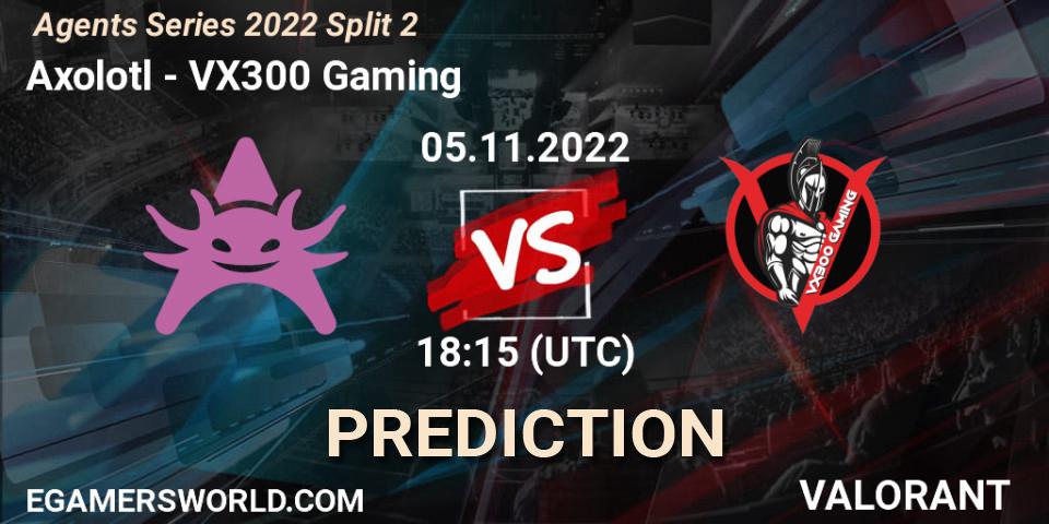 Axolotl - VX300 Gaming: Maç tahminleri. 05.11.2022 at 18:15, VALORANT, Agents Series 2022 Split 2