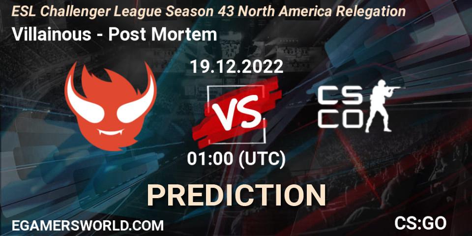 Villainous - Post Mortem: Maç tahminleri. 19.12.2022 at 01:00, Counter-Strike (CS2), ESL Challenger League Season 43 North America Relegation