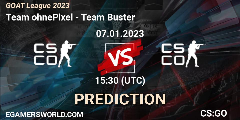 Team ohnePixel - Team Buster: Maç tahminleri. 07.01.2023 at 15:35, Counter-Strike (CS2), GOAT League 2023
