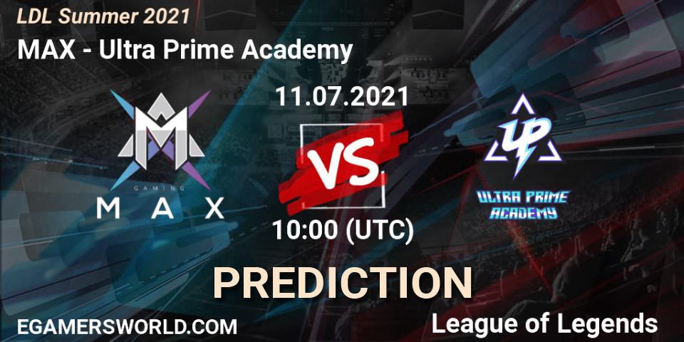 MAX - Ultra Prime Academy: Maç tahminleri. 11.07.2021 at 11:00, LoL, LDL Summer 2021