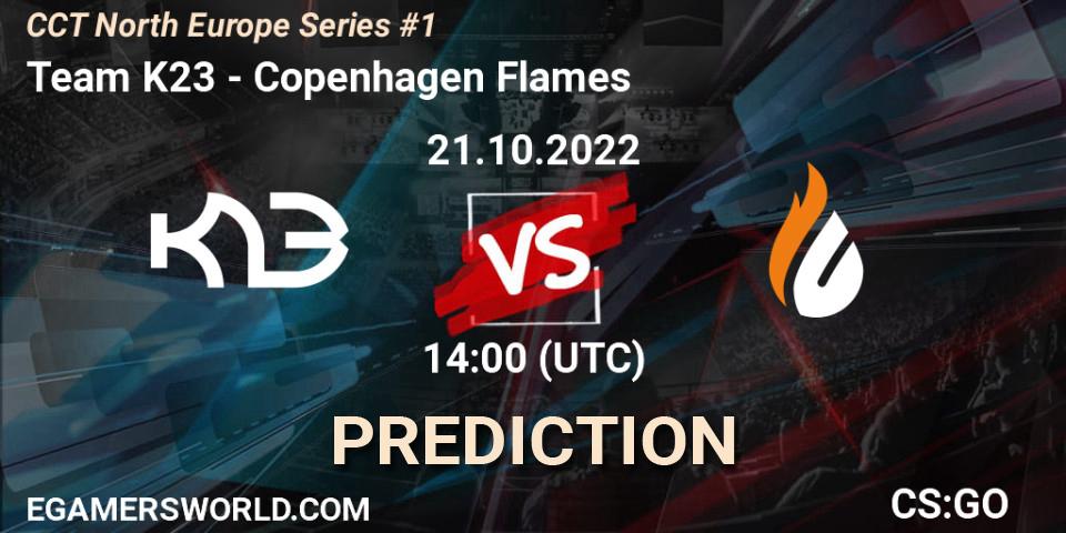 Team K23 - Copenhagen Flames: Maç tahminleri. 21.10.2022 at 15:00, Counter-Strike (CS2), CCT North Europe Series #1