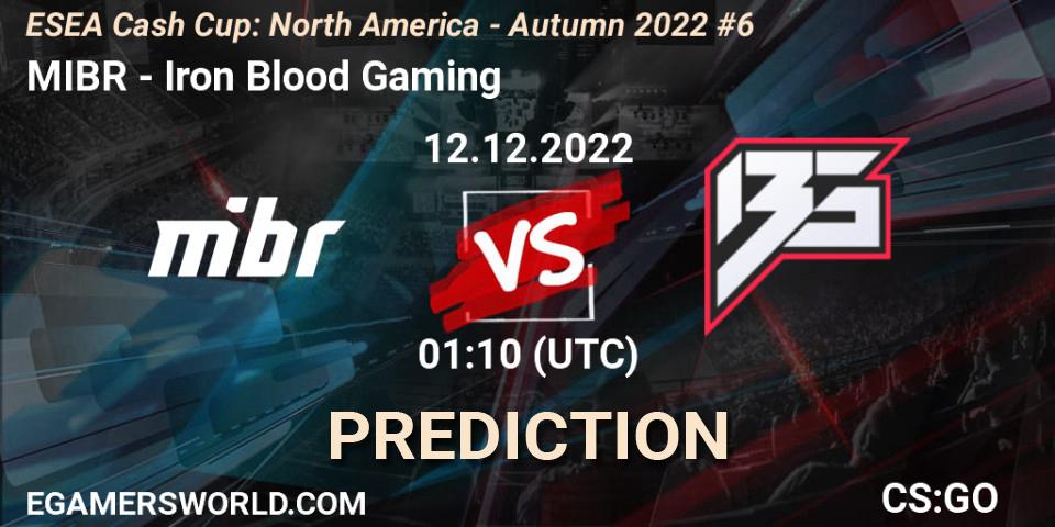 MIBR - Iron Blood Gaming: Maç tahminleri. 12.12.2022 at 01:10, Counter-Strike (CS2), ESEA Cash Cup: North America - Autumn 2022 #6