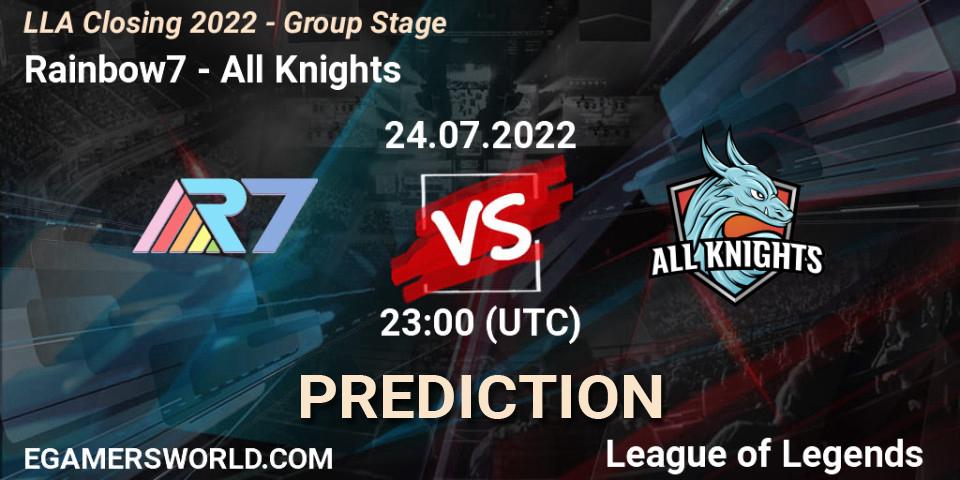 Rainbow7 - All Knights: Maç tahminleri. 24.07.2022 at 22:00, LoL, LLA Closing 2022 - Group Stage