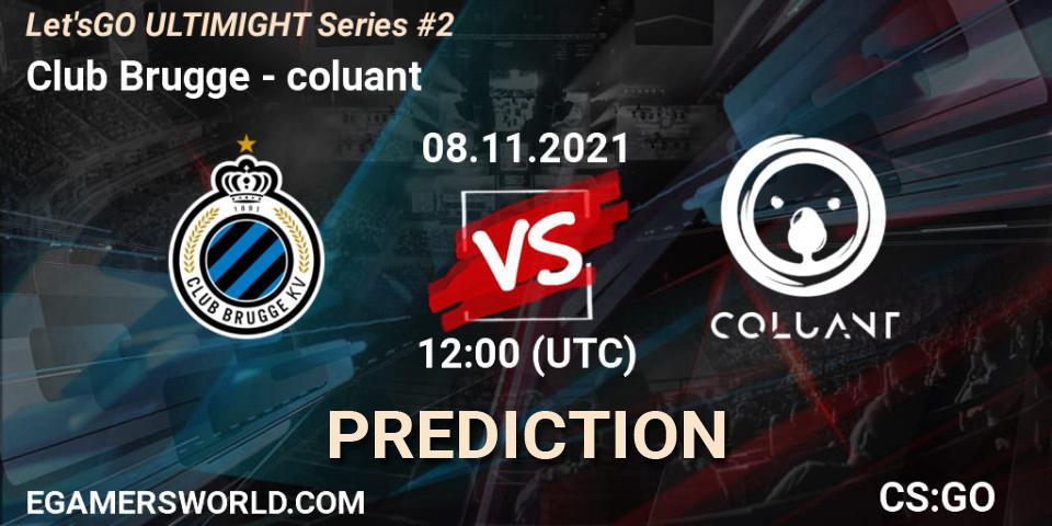 Club Brugge - coluant: Maç tahminleri. 08.11.2021 at 12:10, Counter-Strike (CS2), Let'sGO ULTIMIGHT Series #2