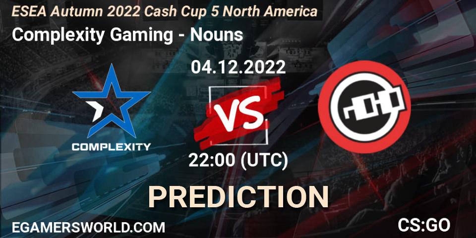 Complexity Gaming - Nouns: Maç tahminleri. 04.12.2022 at 22:00, Counter-Strike (CS2), ESEA Autumn 2022 Cash Cup 5 North America