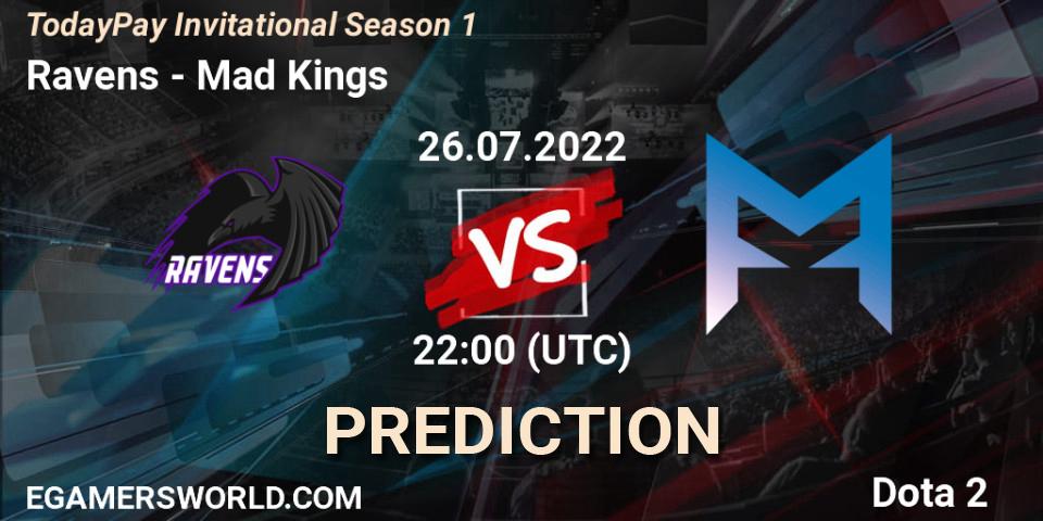 Ravens - Mad Kings: Maç tahminleri. 26.07.2022 at 22:13, Dota 2, TodayPay Invitational Season 1