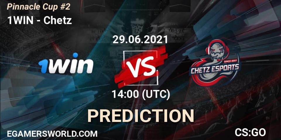 1WIN - Chetz: Maç tahminleri. 29.06.2021 at 14:35, Counter-Strike (CS2), Pinnacle Cup #2