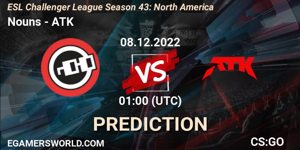 Nouns - ATK: Maç tahminleri. 08.12.22, CS2 (CS:GO), ESL Challenger League Season 43: North America
