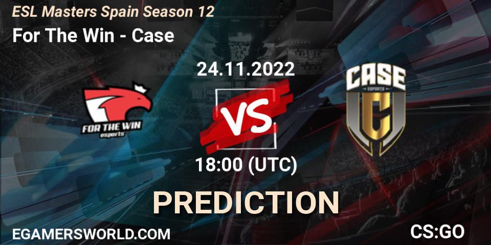 For The Win - Case: Maç tahminleri. 24.11.2022 at 18:00, Counter-Strike (CS2), ESL Masters España Season 12: Online Stage