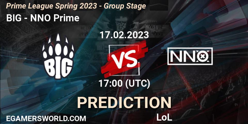 BIG - NNO Prime: Maç tahminleri. 17.02.2023 at 20:00, LoL, Prime League Spring 2023 - Group Stage