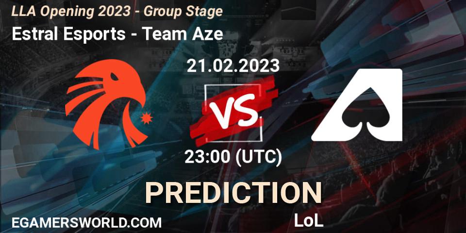 Estral Esports - Team Aze: Maç tahminleri. 22.02.2023 at 00:45, LoL, LLA Opening 2023 - Group Stage