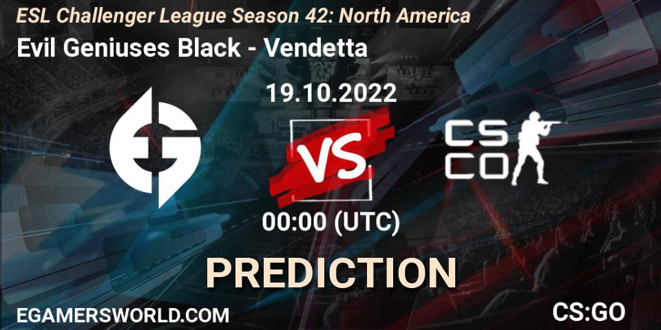 Evil Geniuses Black - Vendetta: Maç tahminleri. 19.10.2022 at 00:00, Counter-Strike (CS2), ESL Challenger League Season 42: North America
