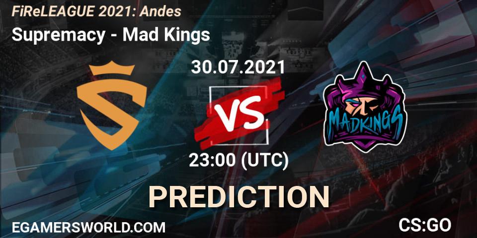Supremacy - Mad Kings: Maç tahminleri. 30.07.2021 at 23:00, Counter-Strike (CS2), FiReLEAGUE 2021: Andes
