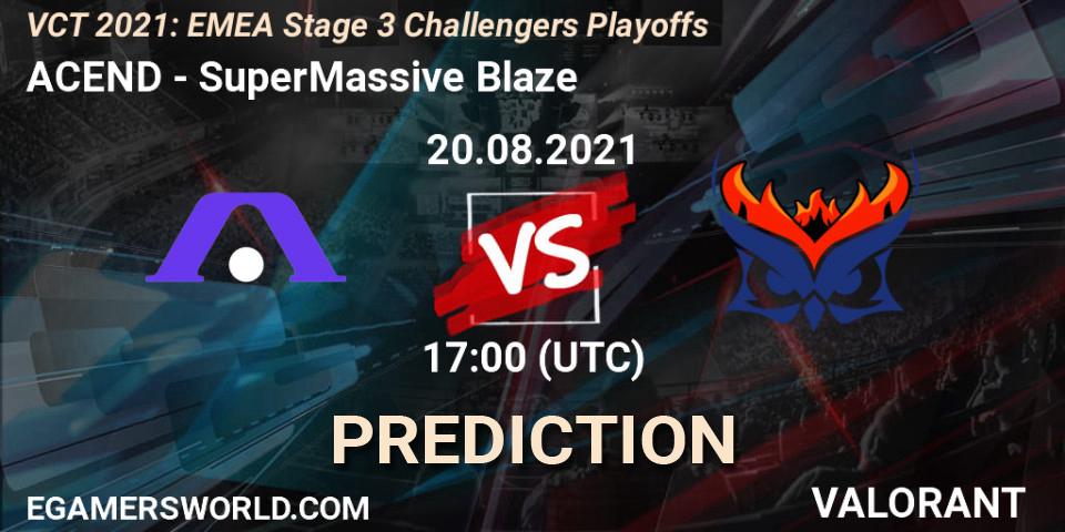 ACEND - SuperMassive Blaze: Maç tahminleri. 20.08.2021 at 18:25, VALORANT, VCT 2021: EMEA Stage 3 Challengers Playoffs