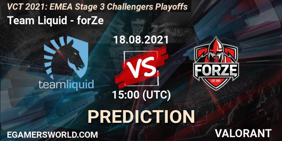 Team Liquid - forZe: Maç tahminleri. 18.08.2021 at 15:00, VALORANT, VCT 2021: EMEA Stage 3 Challengers Playoffs