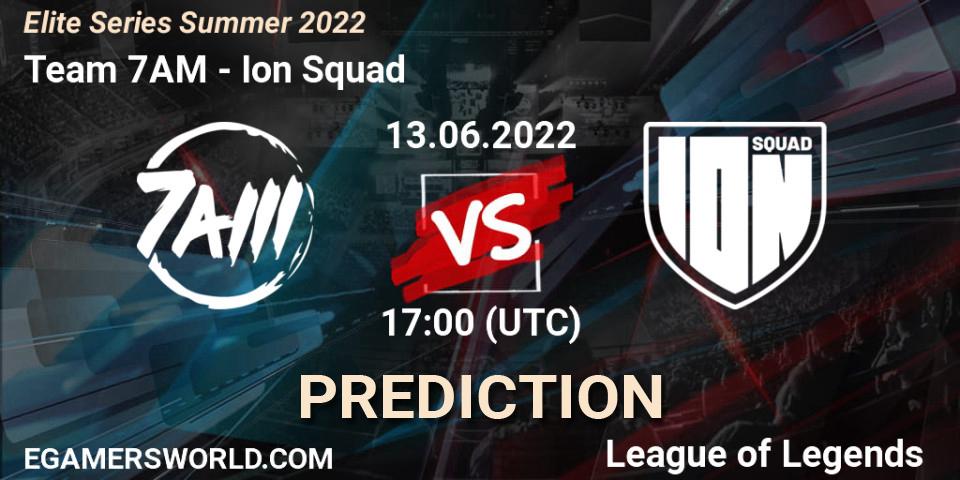Team 7AM - Ion Squad: Maç tahminleri. 13.06.2022 at 17:00, LoL, Elite Series Summer 2022