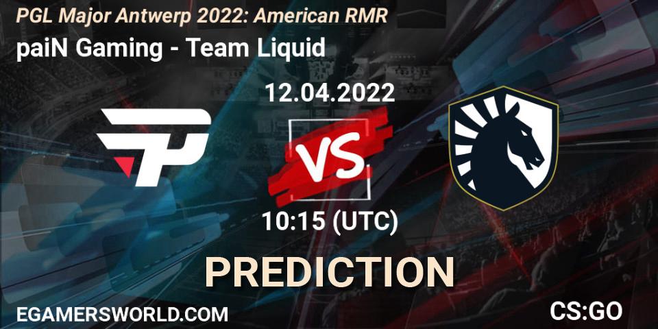 paiN Gaming - Team Liquid: Maç tahminleri. 12.04.2022 at 10:25, Counter-Strike (CS2), PGL Major Antwerp 2022: American RMR