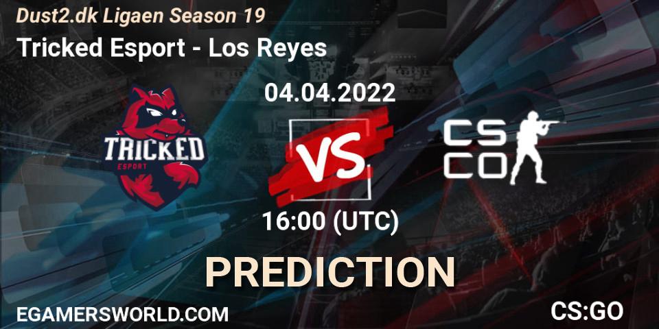 Tricked Esport - Los Reyes: Maç tahminleri. 04.04.2022 at 14:50, Counter-Strike (CS2), Dust2.dk Ligaen Season 19