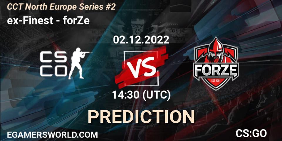 ex-Finest - forZe: Maç tahminleri. 02.12.22, CS2 (CS:GO), CCT North Europe Series #2