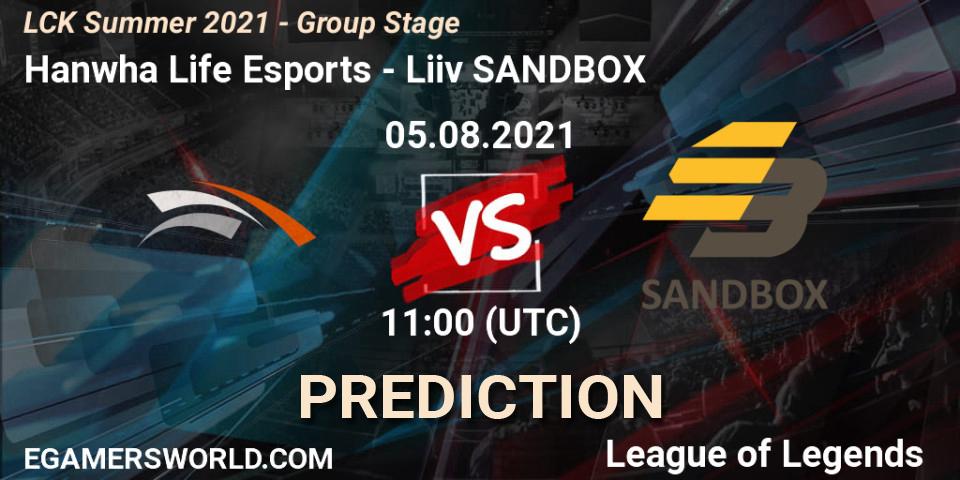 Hanwha Life Esports - Liiv SANDBOX: Maç tahminleri. 05.08.21, LoL, LCK Summer 2021 - Group Stage