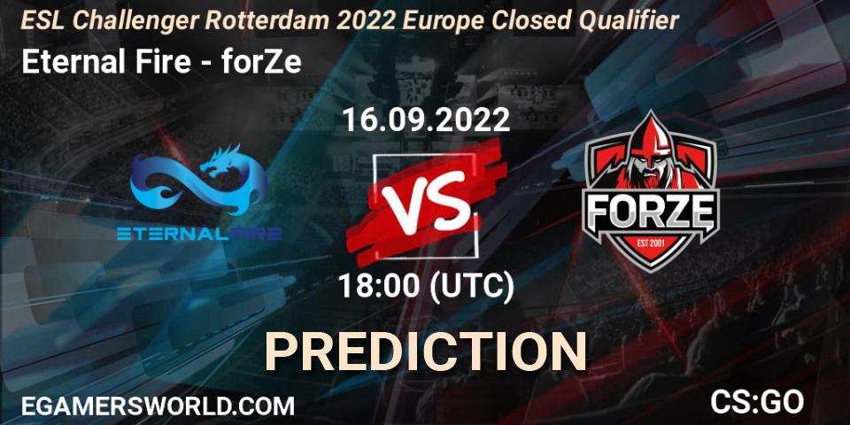 Eternal Fire - forZe: Maç tahminleri. 16.09.2022 at 18:00, Counter-Strike (CS2), ESL Challenger Rotterdam 2022 Europe Closed Qualifier