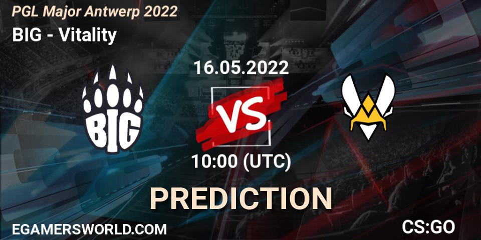 BIG - Vitality: Maç tahminleri. 16.05.2022 at 10:00, Counter-Strike (CS2), PGL Major Antwerp 2022