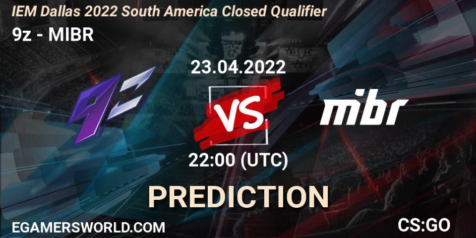 9z - MIBR: Maç tahminleri. 23.04.2022 at 22:25, Counter-Strike (CS2), IEM Dallas 2022 South America Closed Qualifier