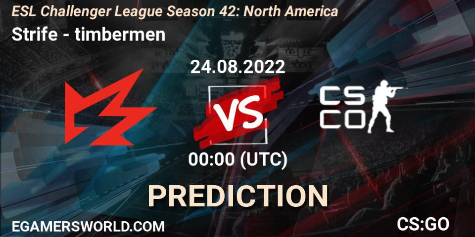 Strife - timbermen: Maç tahminleri. 24.08.2022 at 01:20, Counter-Strike (CS2), ESL Challenger League Season 42: North America