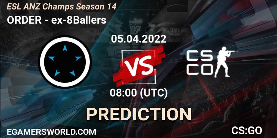 ORDER - ex-8Ballers: Maç tahminleri. 05.04.2022 at 08:00, Counter-Strike (CS2), ESL ANZ Champs Season 14