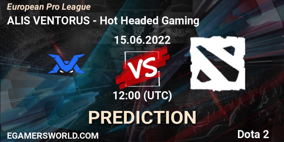 ALIS VENTORUS - Hot Headed Gaming: Maç tahminleri. 15.06.2022 at 13:27, Dota 2, European Pro League