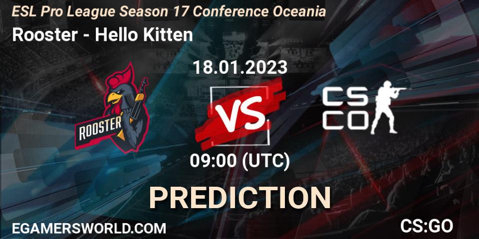 Rooster - Hello Kitten: Maç tahminleri. 18.01.2023 at 09:00, Counter-Strike (CS2), ESL Pro League Season 17 Conference Oceania