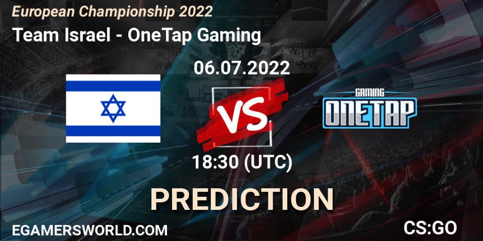 Team Israel - OneTap Gaming: Maç tahminleri. 06.07.2022 at 18:30, Counter-Strike (CS2), European Championship 2022