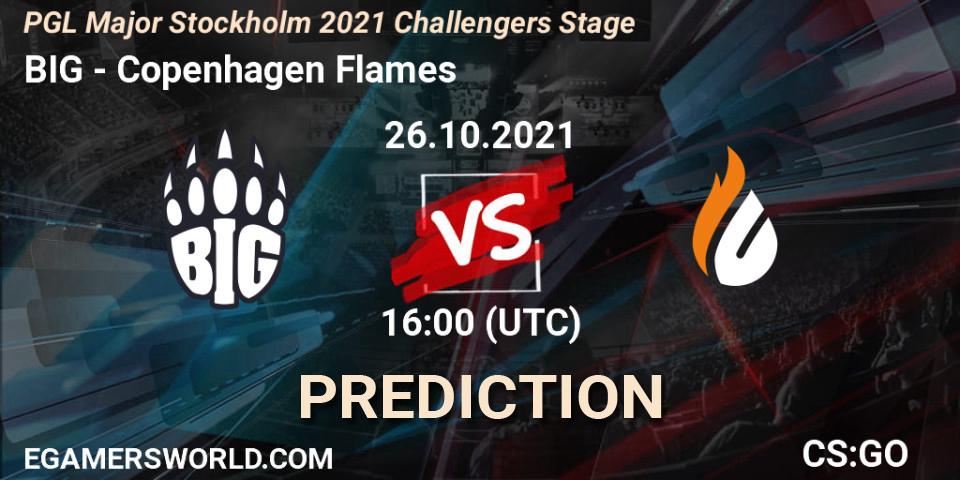 BIG - Copenhagen Flames: Maç tahminleri. 26.10.2021 at 17:05, Counter-Strike (CS2), PGL Major Stockholm 2021 Challengers Stage