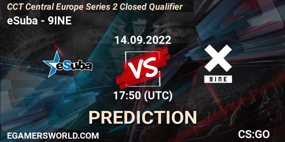 eSuba - 9INE: Maç tahminleri. 14.09.2022 at 17:50, Counter-Strike (CS2), CCT Central Europe Series 2 Closed Qualifier