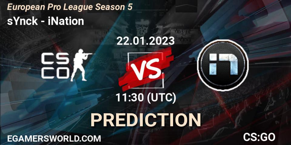 sYnck - iNation: Maç tahminleri. 22.01.2023 at 11:30, Counter-Strike (CS2), European Pro League Season 5