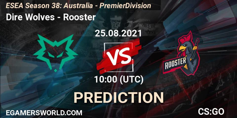 Dire Wolves - Rooster: Maç tahminleri. 25.08.2021 at 10:00, Counter-Strike (CS2), ESEA Season 38: Australia - Premier Division