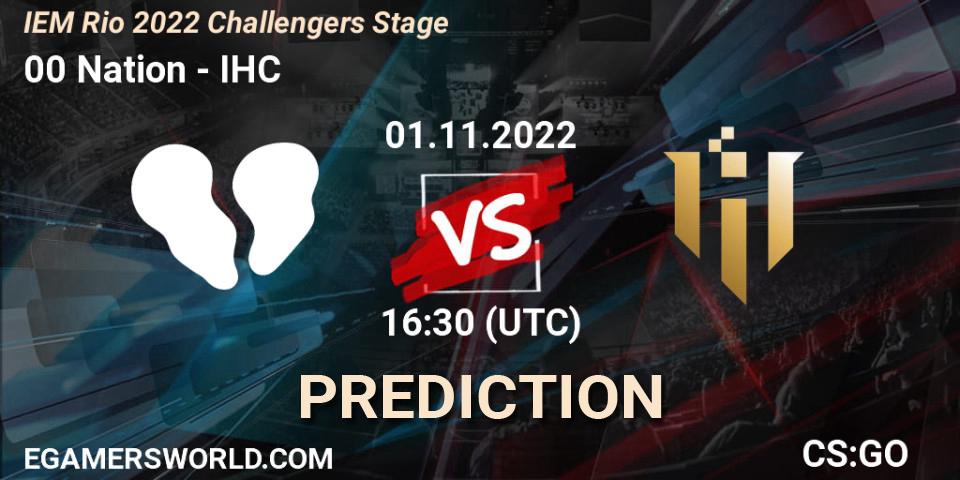 00 Nation - IHC: Maç tahminleri. 01.11.22, CS2 (CS:GO), IEM Rio 2022 Challengers Stage