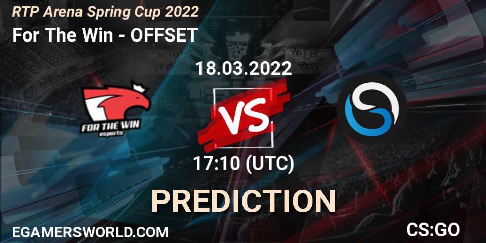 For The Win - OFFSET: Maç tahminleri. 18.03.22, CS2 (CS:GO), RTP Arena Spring Cup 2022