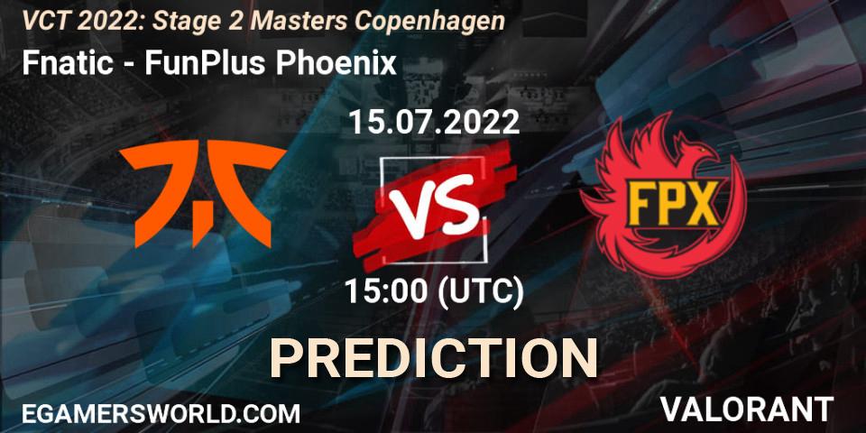 Fnatic - FunPlus Phoenix: Maç tahminleri. 14.07.2022 at 17:40, VALORANT, VCT 2022: Stage 2 Masters Copenhagen