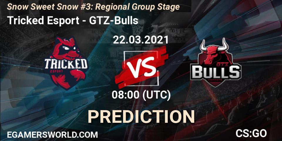 Tricked Esport - GTZ-Bulls: Maç tahminleri. 22.03.2021 at 08:00, Counter-Strike (CS2), Snow Sweet Snow #3: Regional Group Stage