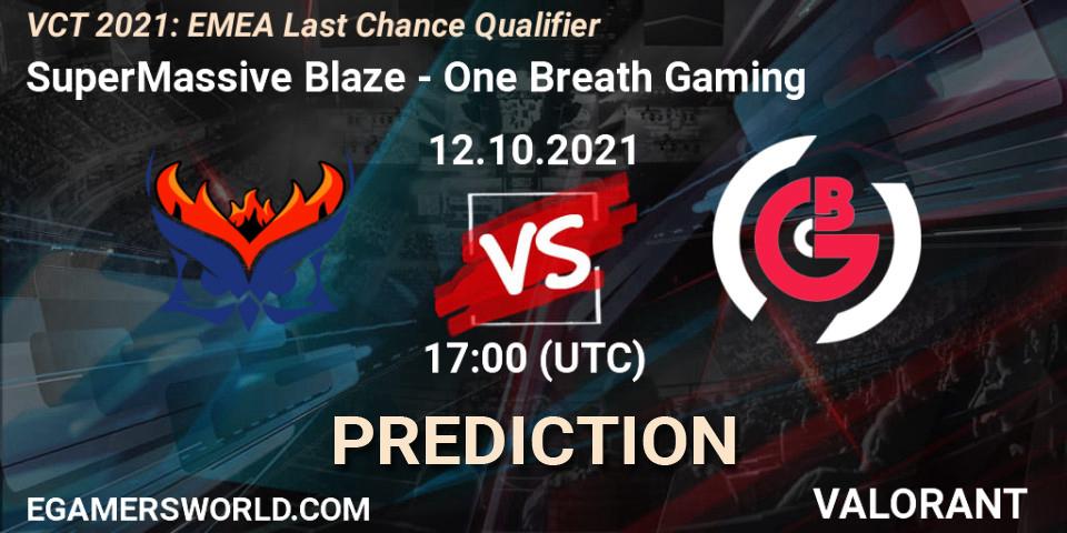 SuperMassive Blaze - One Breath Gaming: Maç tahminleri. 12.10.2021 at 17:00, VALORANT, VCT 2021: EMEA Last Chance Qualifier