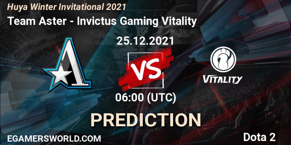 Team Aster - Invictus Gaming Vitality: Maç tahminleri. 25.12.2021 at 06:03, Dota 2, Huya Winter Invitational 2021
