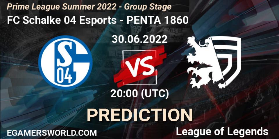FC Schalke 04 Esports - PENTA 1860: Maç tahminleri. 30.06.2022 at 20:00, LoL, Prime League Summer 2022 - Group Stage