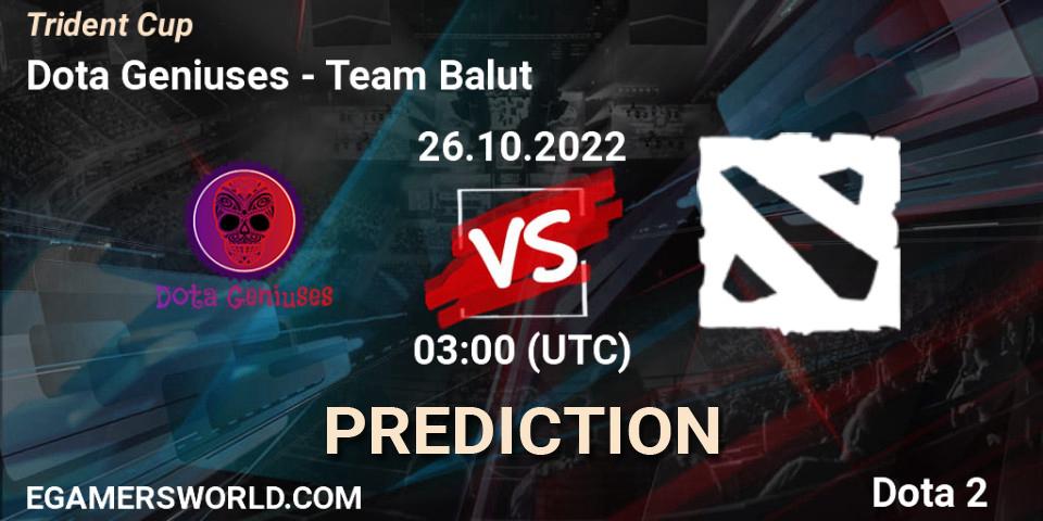Dota Geniuses - Team Balut: Maç tahminleri. 26.10.2022 at 03:00, Dota 2, Trident Cup