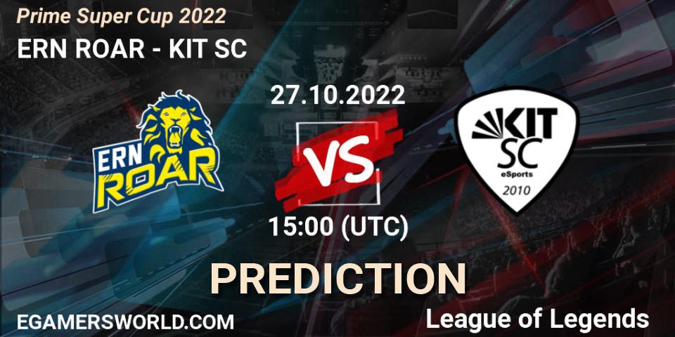 ERN ROAR - KIT SC: Maç tahminleri. 27.10.2022 at 15:00, LoL, Prime Super Cup 2022