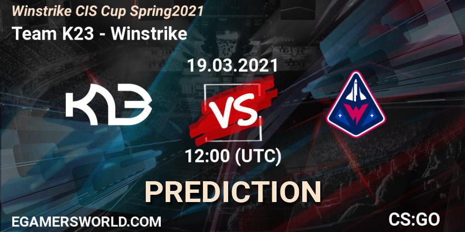 Team K23 - Winstrike: Maç tahminleri. 19.03.2021 at 12:55, Counter-Strike (CS2), Winstrike CIS Cup Spring 2021