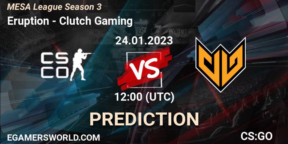 Eruption - Clutch Gaming: Maç tahminleri. 24.01.2023 at 07:00, Counter-Strike (CS2), MESA League Season 3