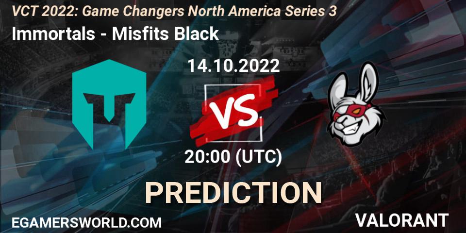 Immortals - Misfits Black: Maç tahminleri. 14.10.2022 at 20:10, VALORANT, VCT 2022: Game Changers North America Series 3